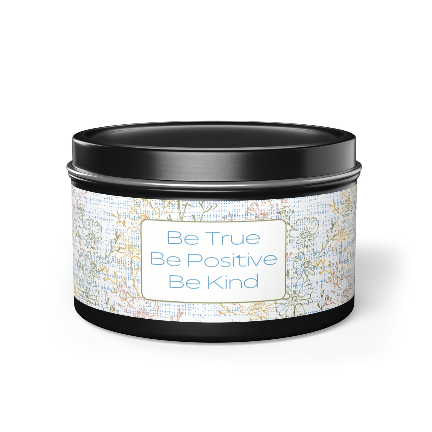 Be True Be Positive Be Kind Tin Candles