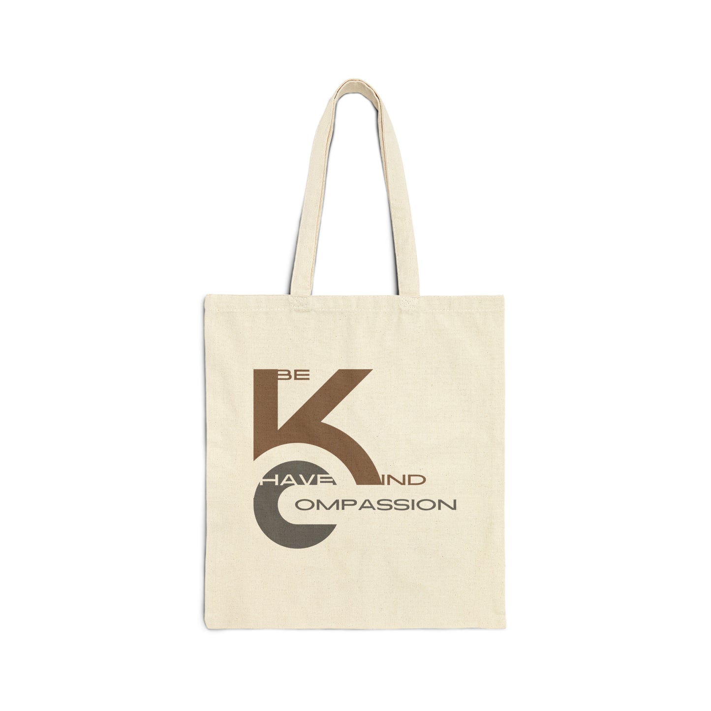 Be Kind And Have Compassion Cotton Canvas Tote Bag