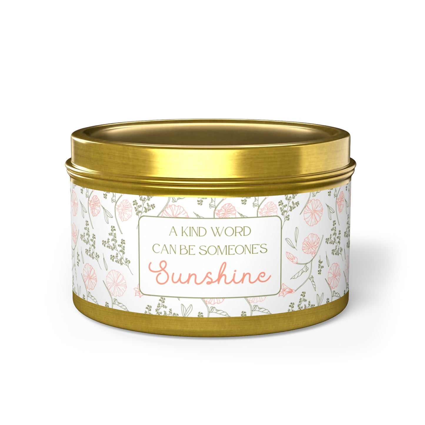 A Kind Word Can Be Someone’s Sunshine Tin Candles