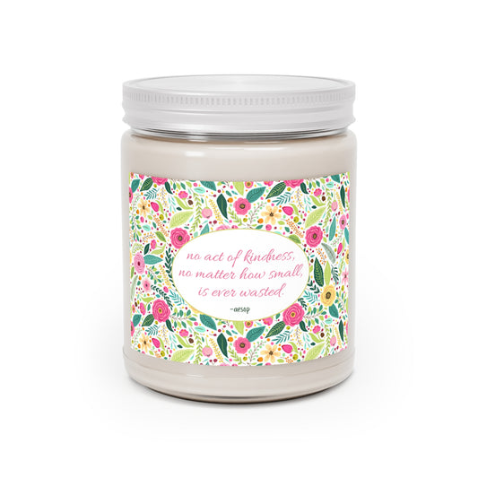 No Act Of Kindness Is Ever Wasted 100% Soy Scented Candles, 9oz