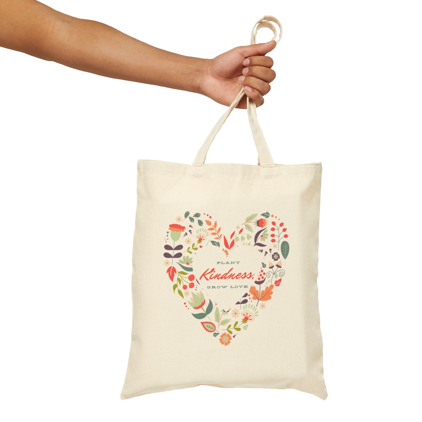 Plant Kindness Grow Love Cotton Canvas Tote Bag