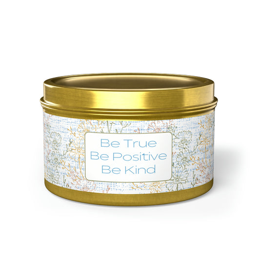 Be True Be Positive Be Kind Tin Candles
