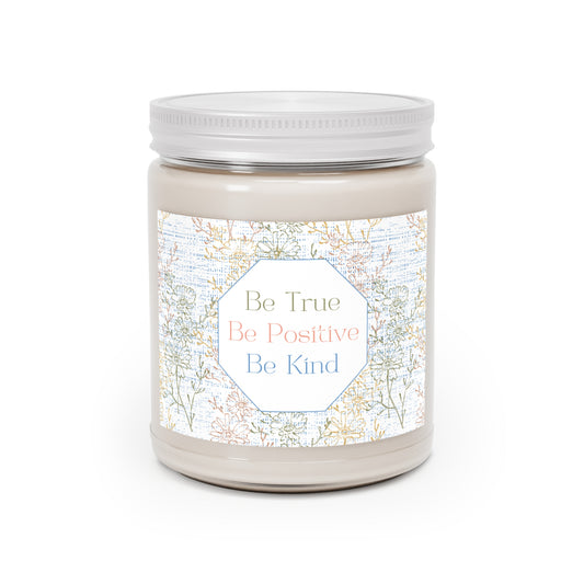 Be True Be Positive Be Kind 100% Soy Scented Candles, 9oz