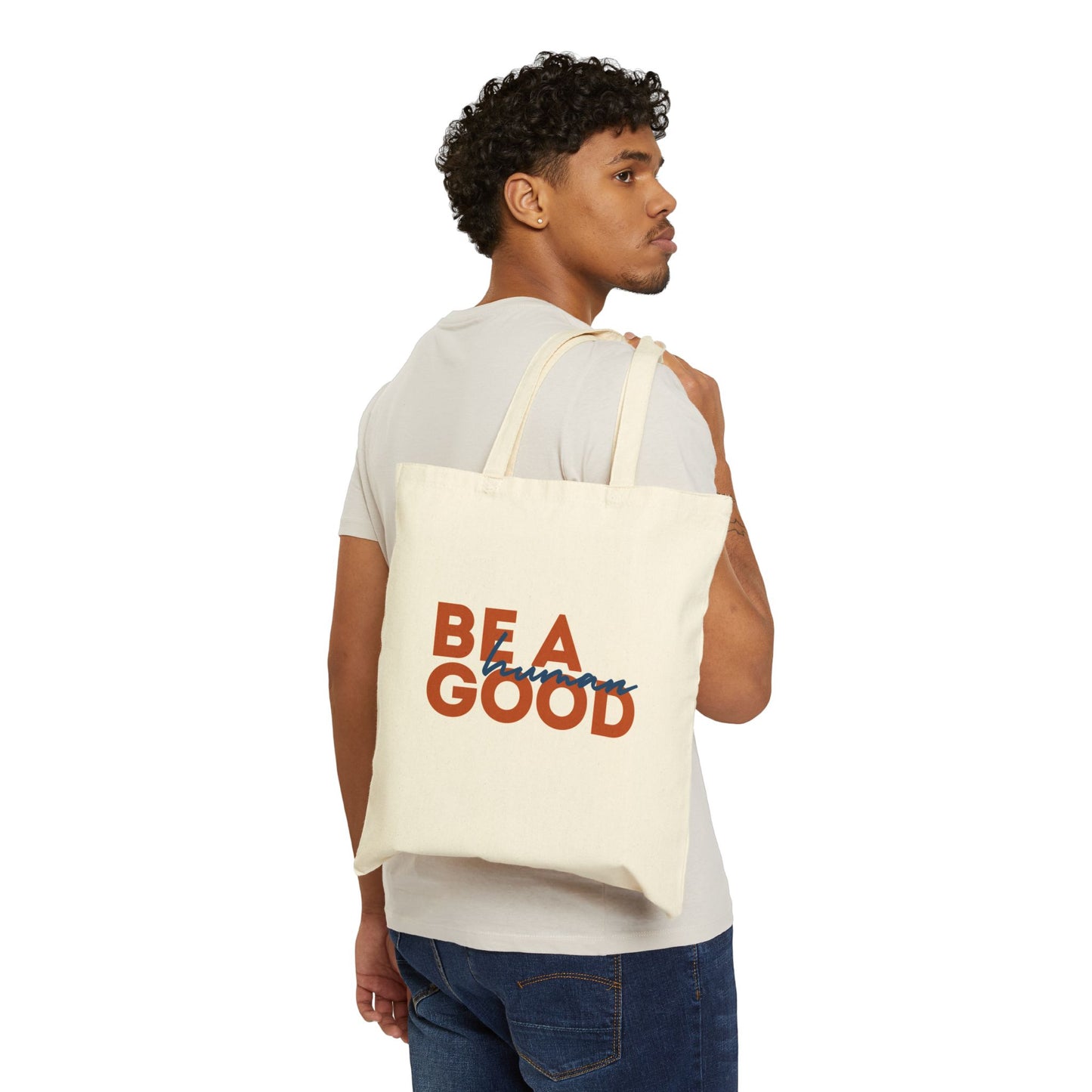 Be A Good Human2 Cotton Canvas Tote Bag