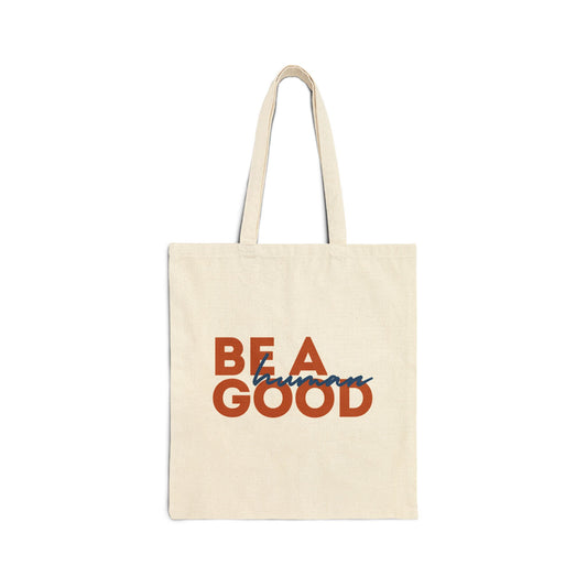 Be A Good Human2 Cotton Canvas Tote Bag