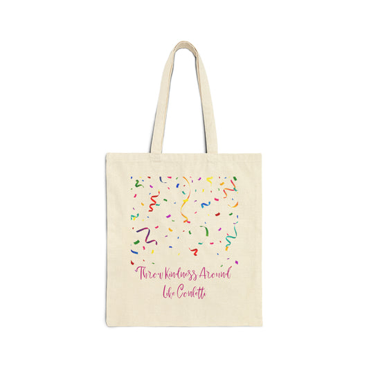 Throw Kindness Around Like Confetti Cotton Canvas Tote Bag