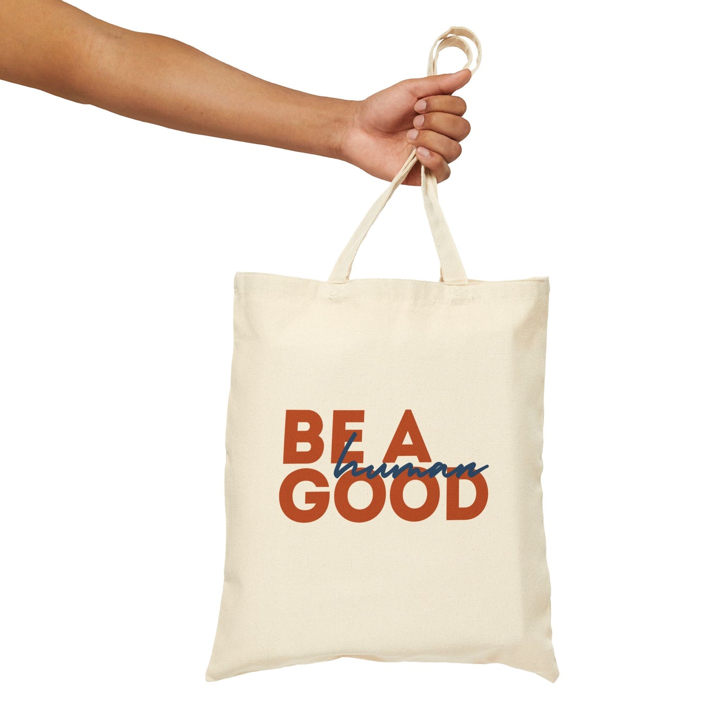 Be A Good Human2 Cotton Canvas Tote Bag