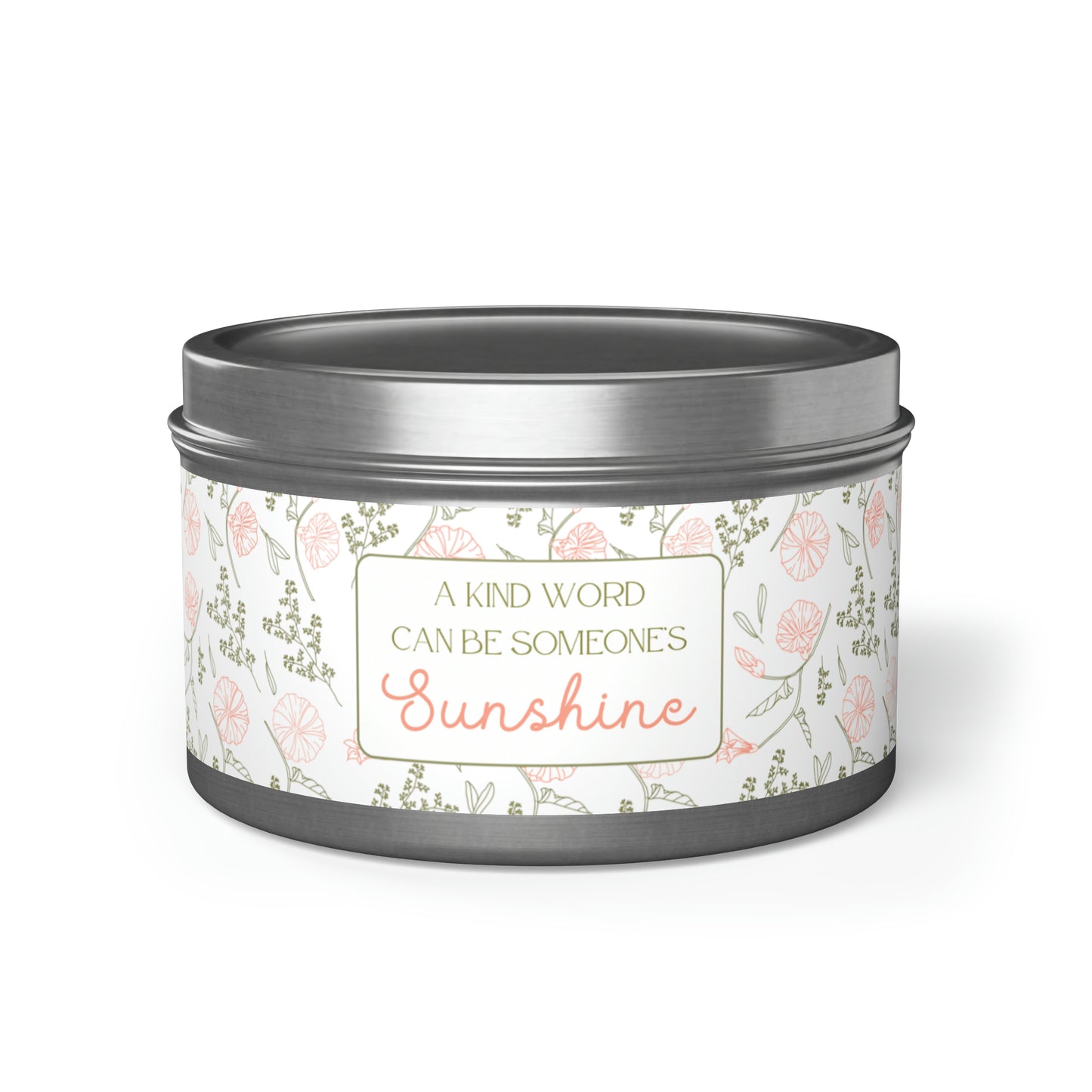 A Kind Word Can Be Someone’s Sunshine Tin Candles