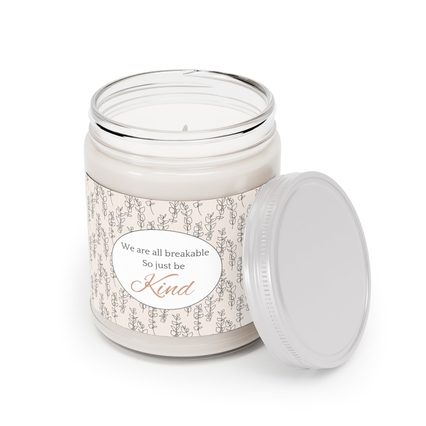 We Are All Breakable So Just Be Kind 100% Soy Scented Candles, 9oz