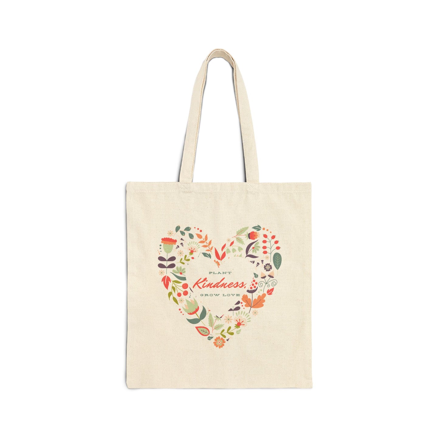 Plant Kindness Grow Love Cotton Canvas Tote Bag