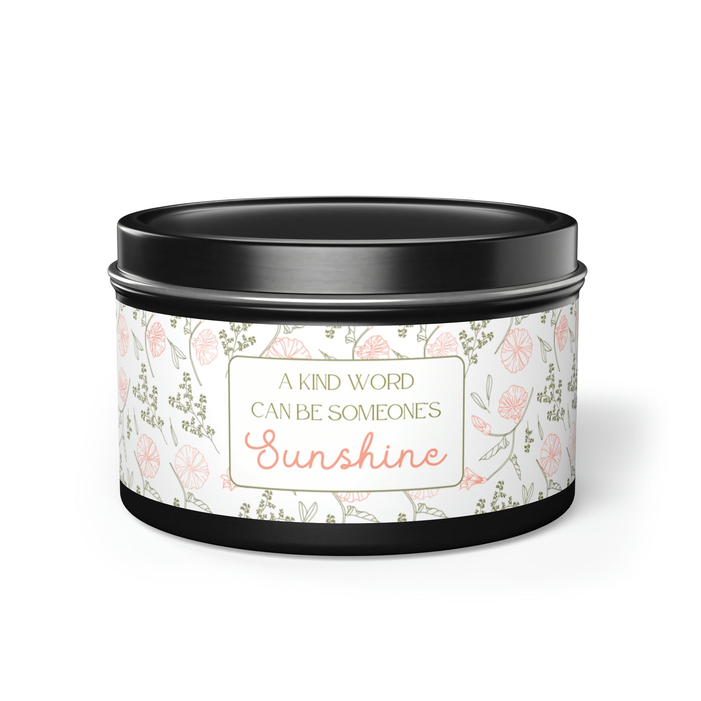A Kind Word Can Be Someone’s Sunshine Tin Candles